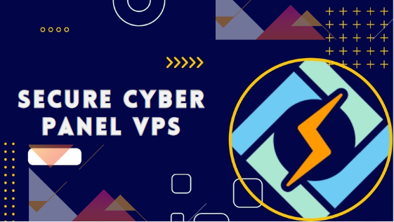 How To Secure Cyber Panel VPS