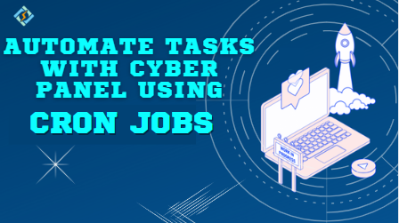 How to Automate Tasks with Cyber Panel using Cron Jobs